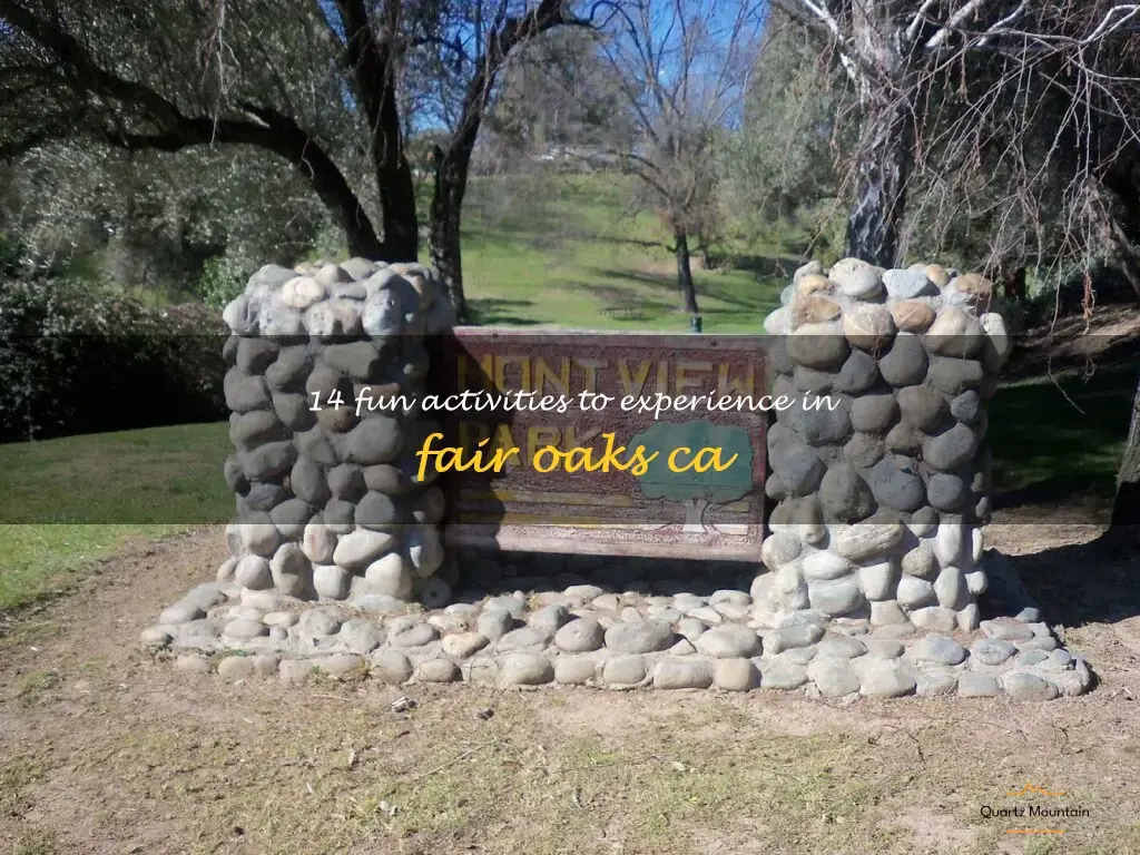 things to do in fair oaks ca