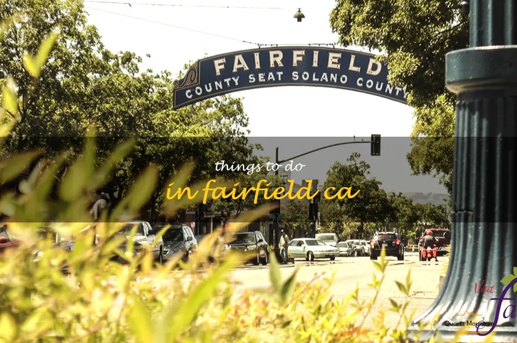 things to do in fairfield ca