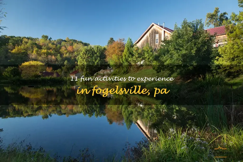 things to do in fogelsville pa