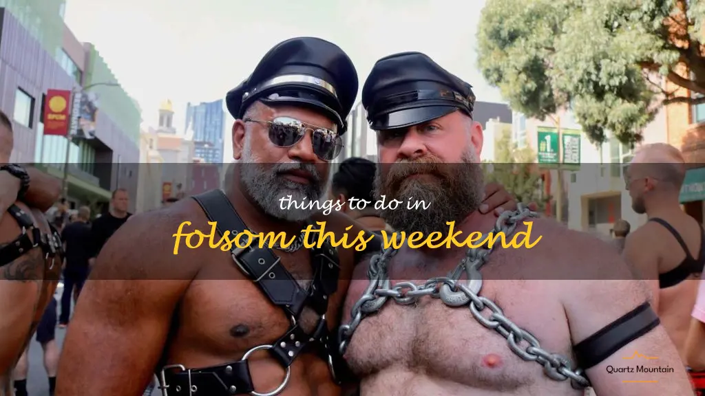 things to do in folsom this weekend