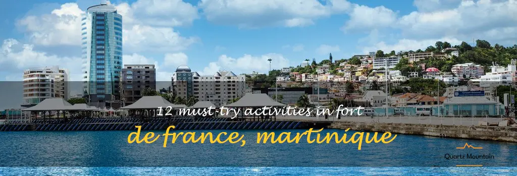 things to do in fort de france martinique