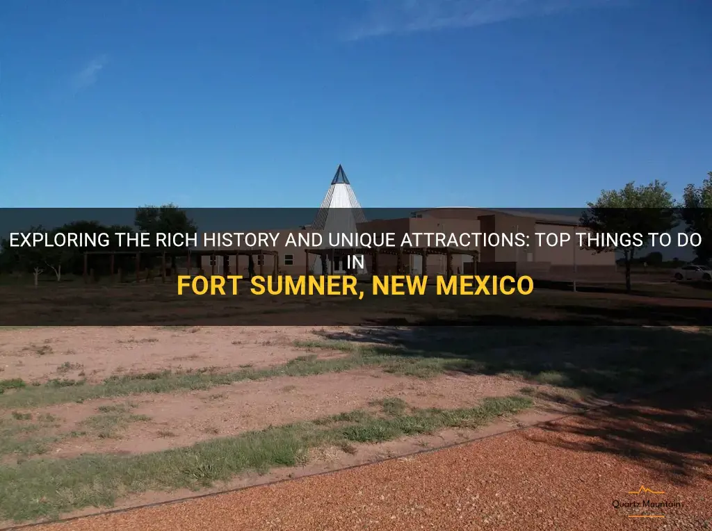 things to do in fort sumner new mexico
