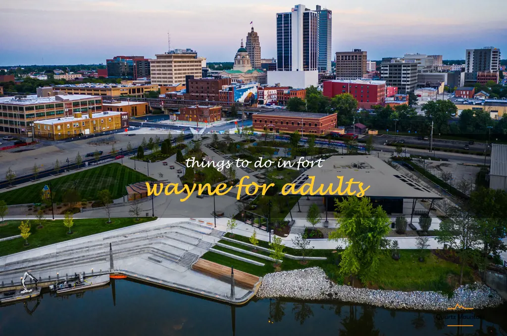 things to do in fort wayne for adults
