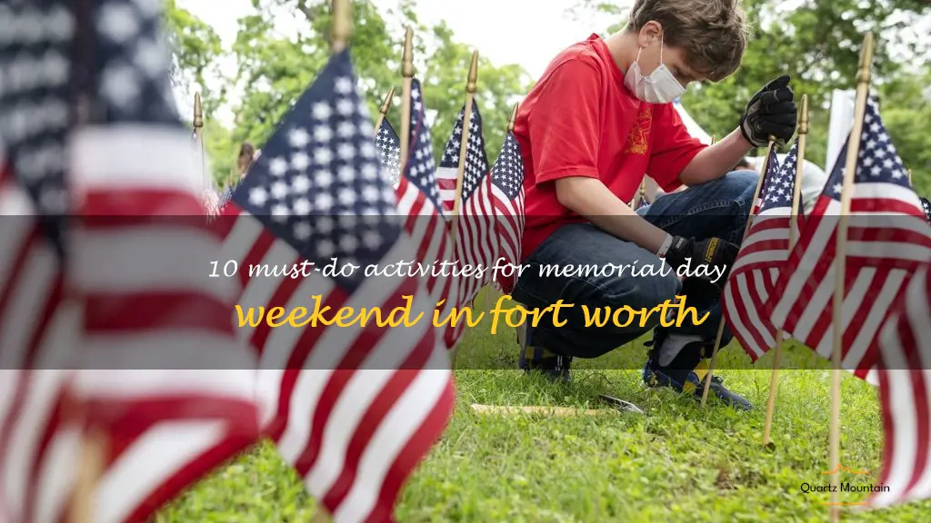things to do in fort worth memorial day weekend
