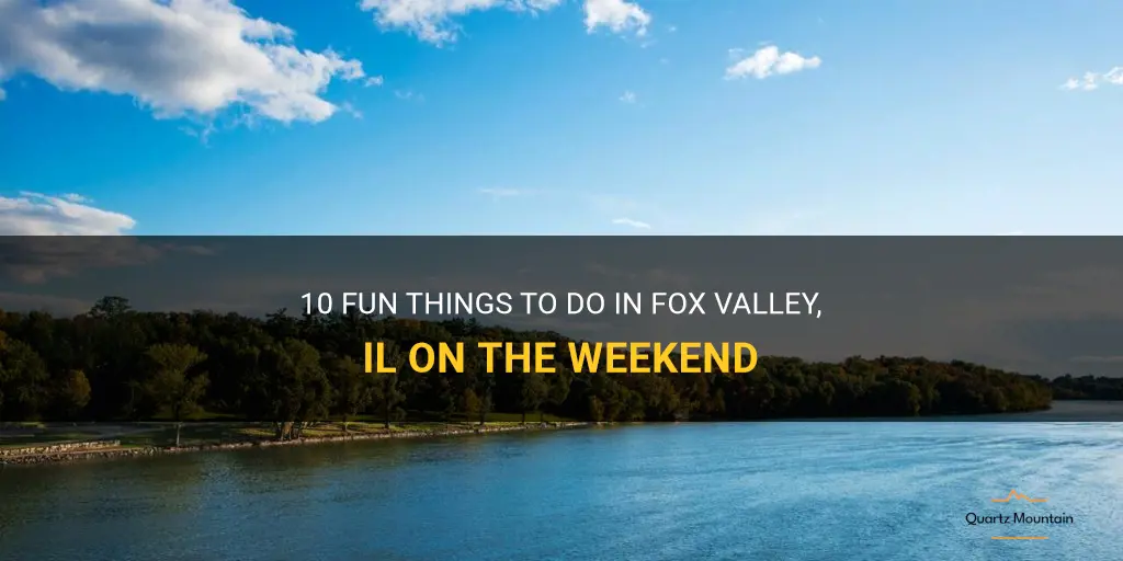 things to do in fox valley il at weekend