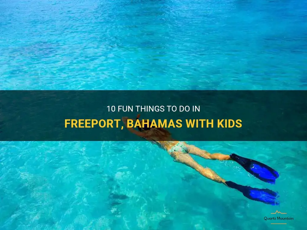 things to do in freeport bahamas with kids