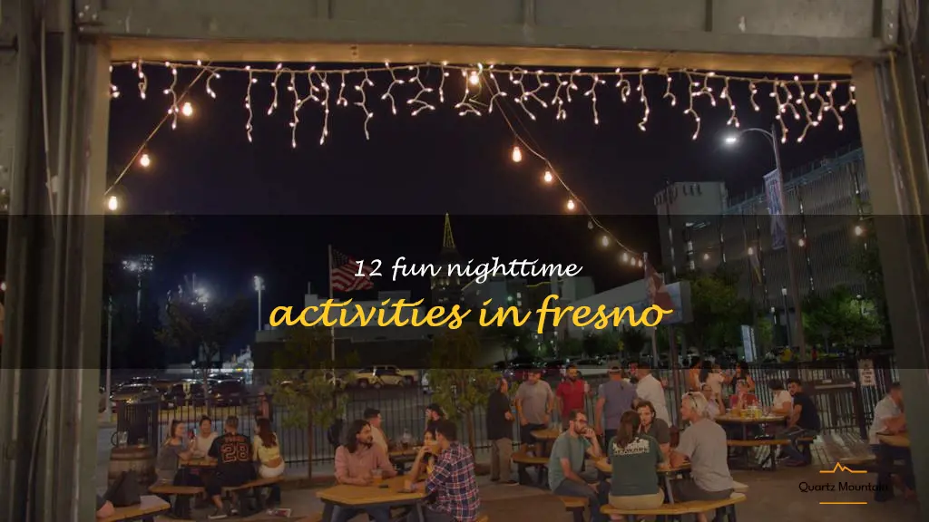 things to do in fresno at night