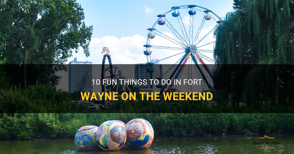 things to do in ft wayne at weekend