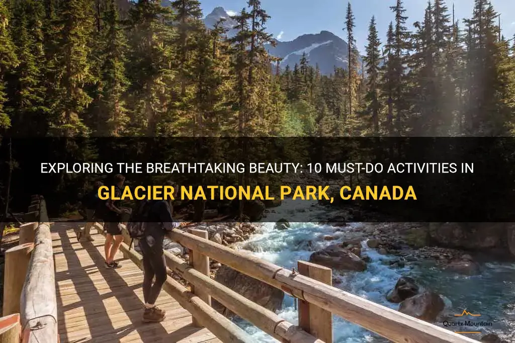 things to do in glacier national park canada