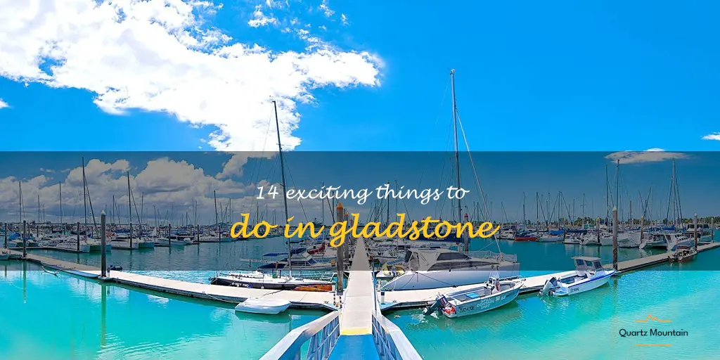 things to do in gladstone