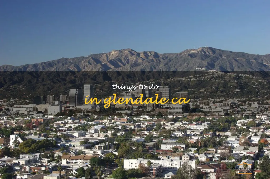 things to do in glendale ca