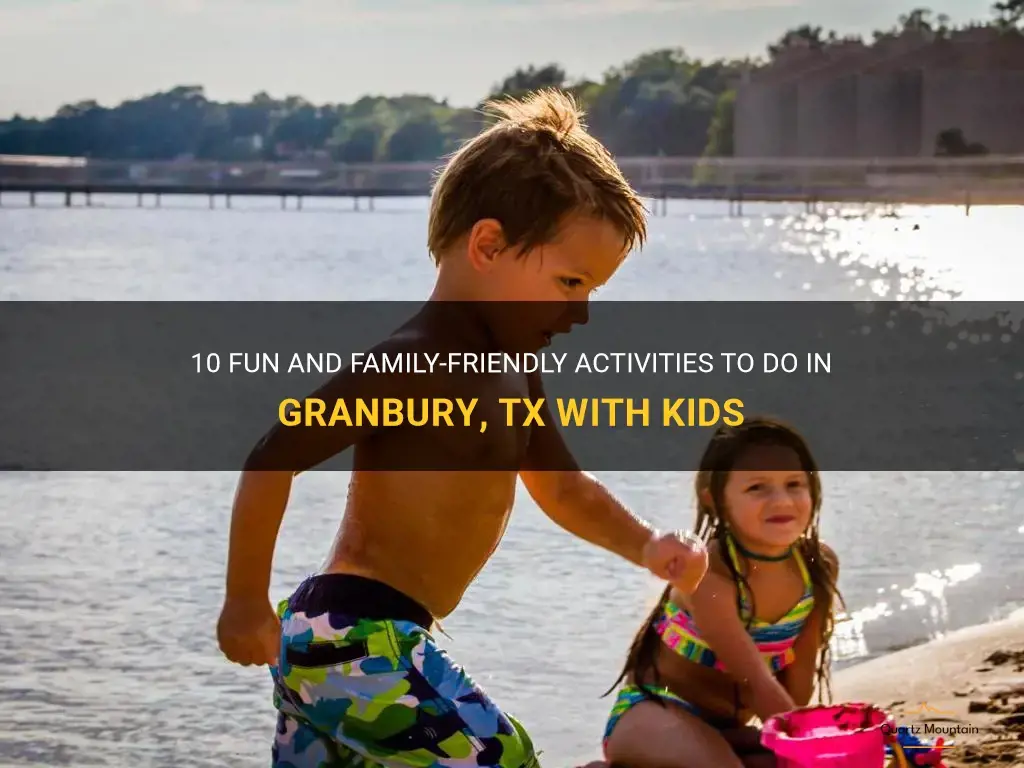things to do in granbury tx with kids
