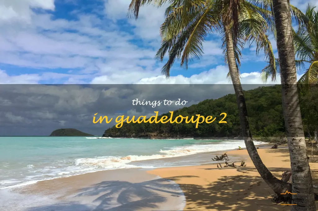 things to do in guadeloupe 2