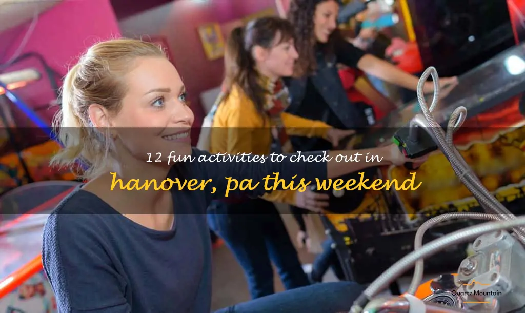 things to do in hanover pa this weekend