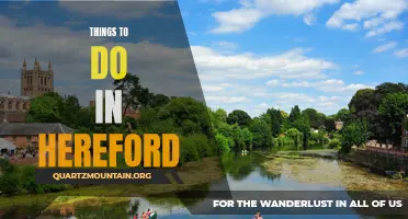 13 Fun Activities in Hereford: Exploring the Best of the City