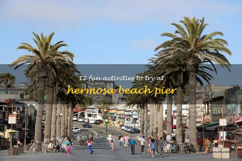 things to do in hermosa beach pier