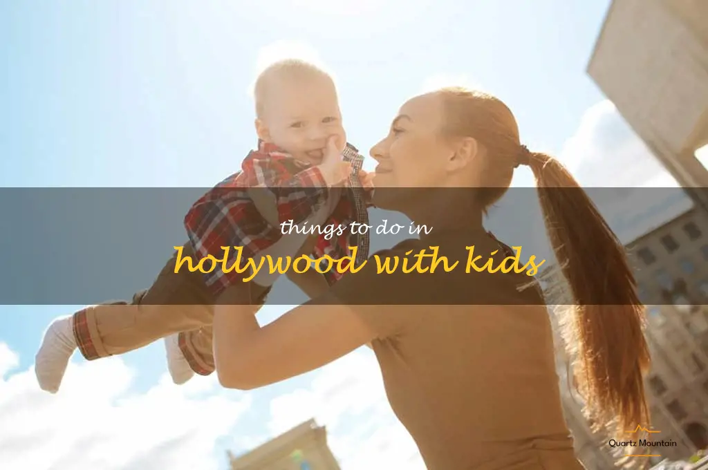 things to do in hollywood with kids