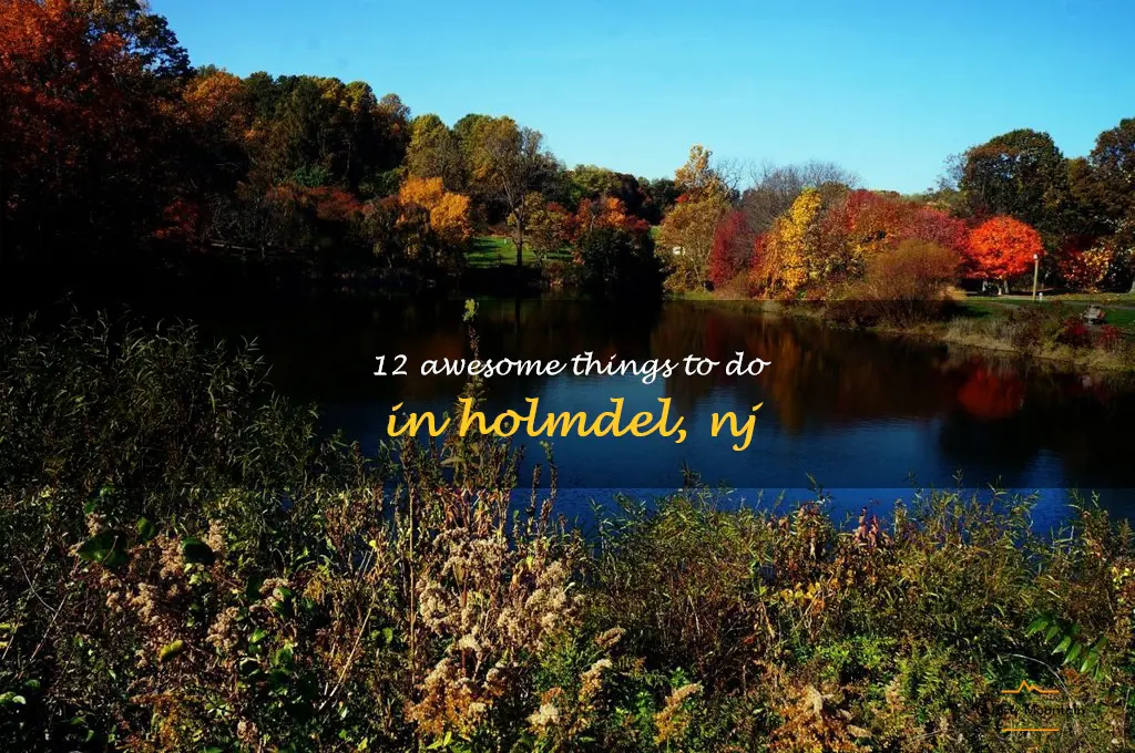 things to do in holmdel nj