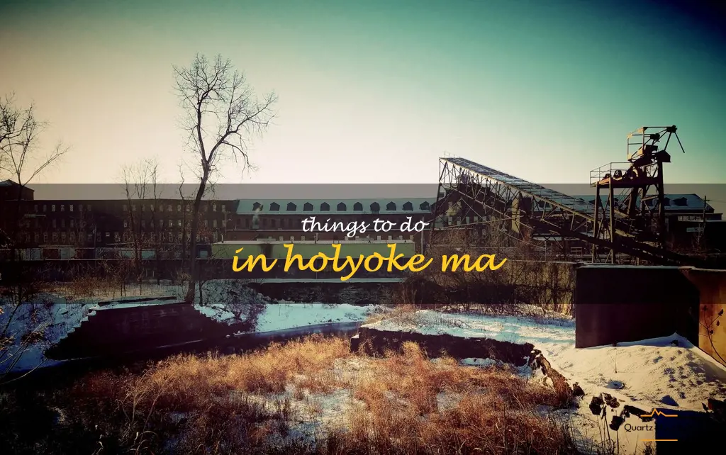 things to do in holyoke ma