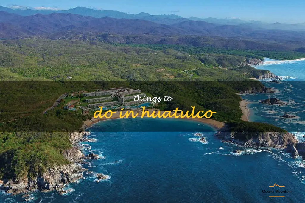 things to do in huatulco