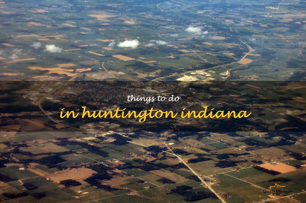 things to do in huntington indiana