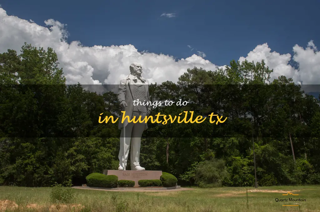 things to do in huntsville tx