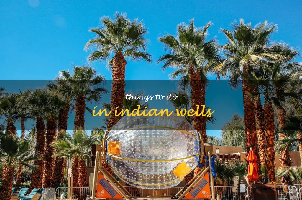 things to do in indian wells