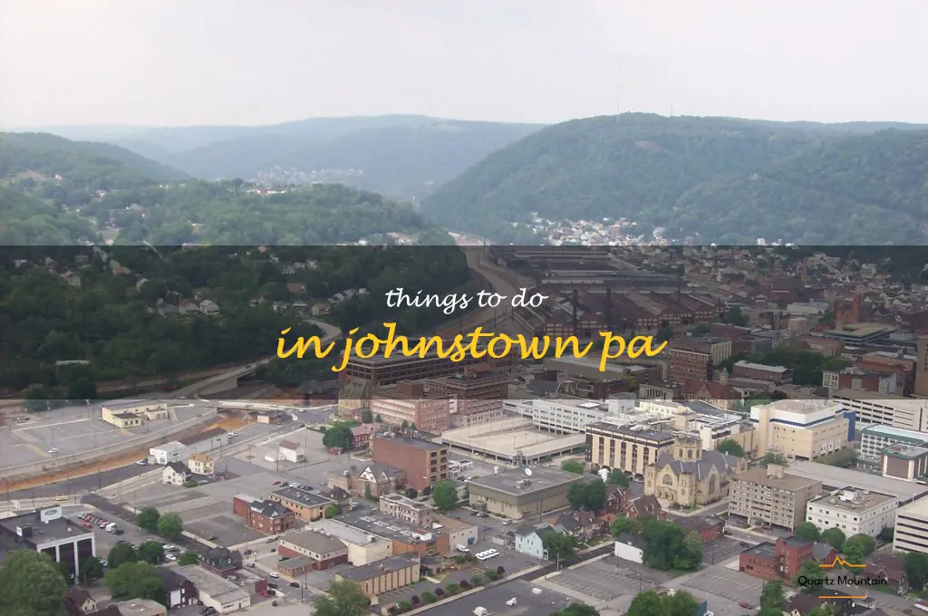 things to do in johnstown pa