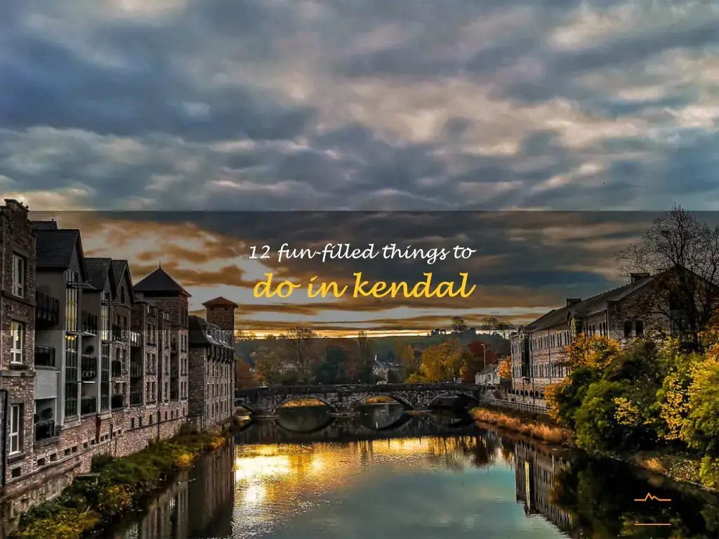 things to do in kendal
