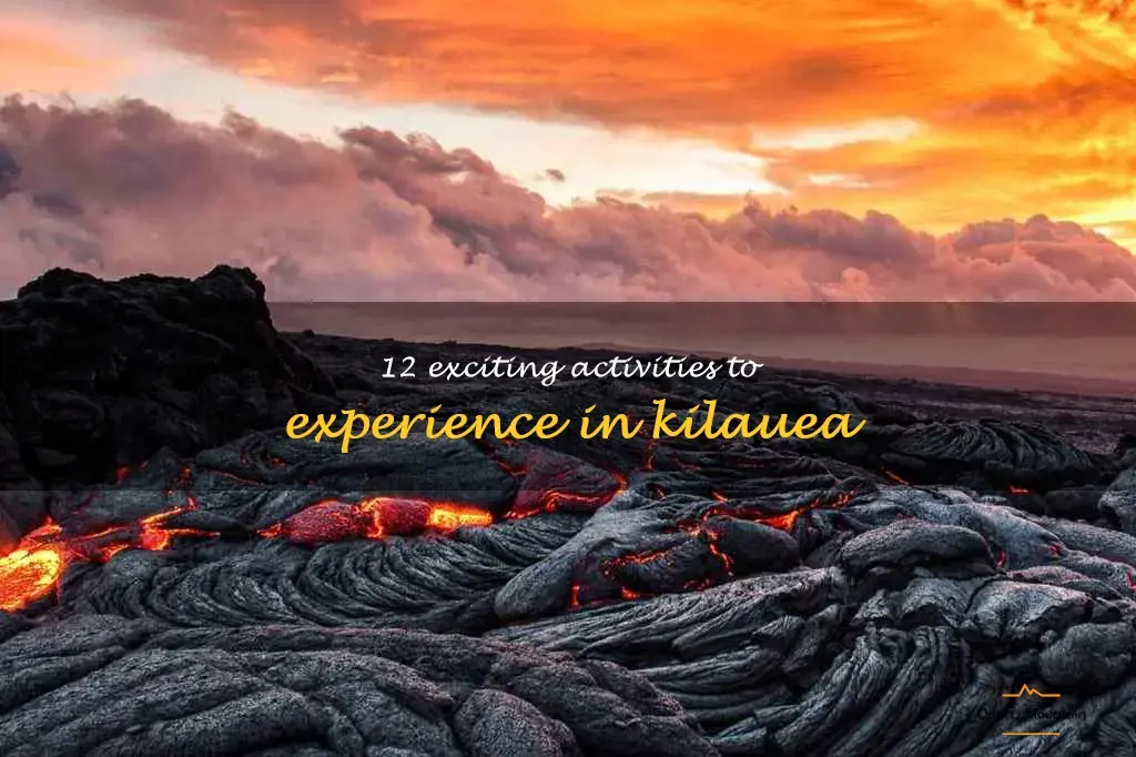 things to do in kilauea