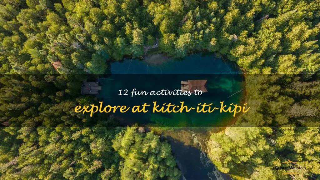 things to do in kitch-iti-kipi