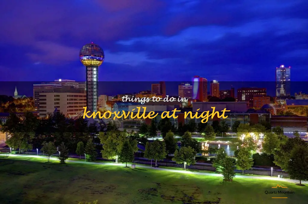 things to do in knoxville at night