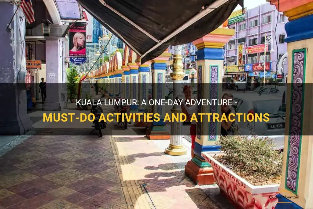 things to do in kuala lumpur in 1 day