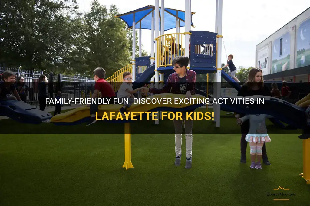 things to do in lafayette with kids