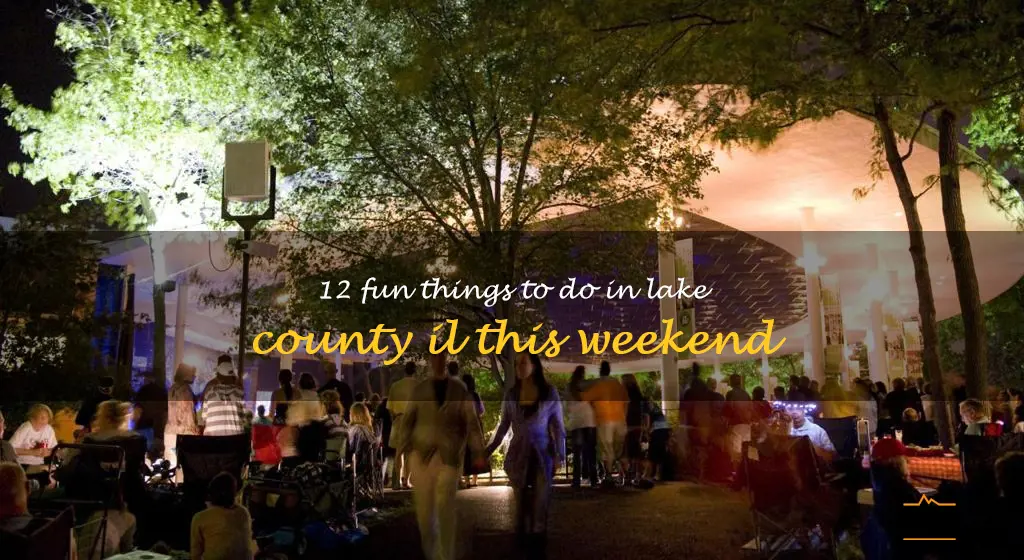 things to do in lake county il this weekend