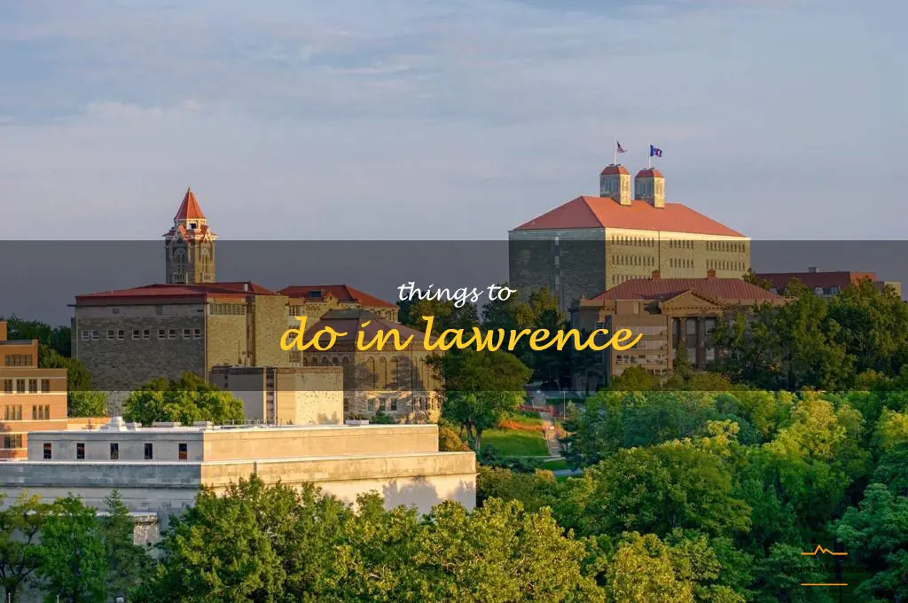 things to do in lawrence