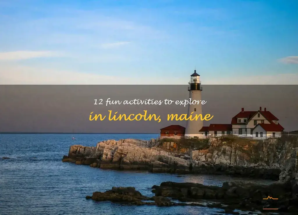 things to do in lincoln maine