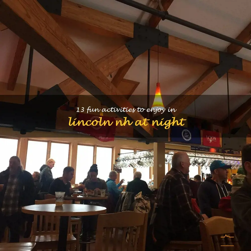 things to do in lincoln nh at night