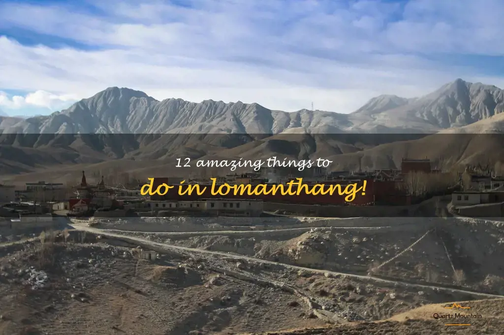 things to do in lomanthang