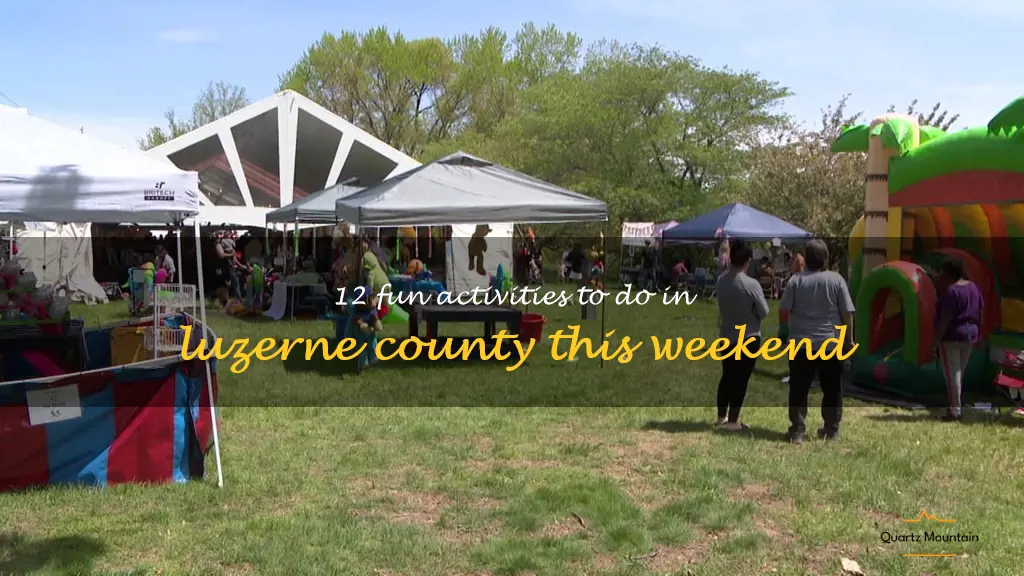 things to do in luzerne county this weekend