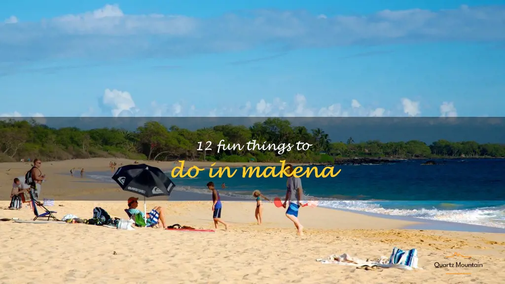 things to do in makena