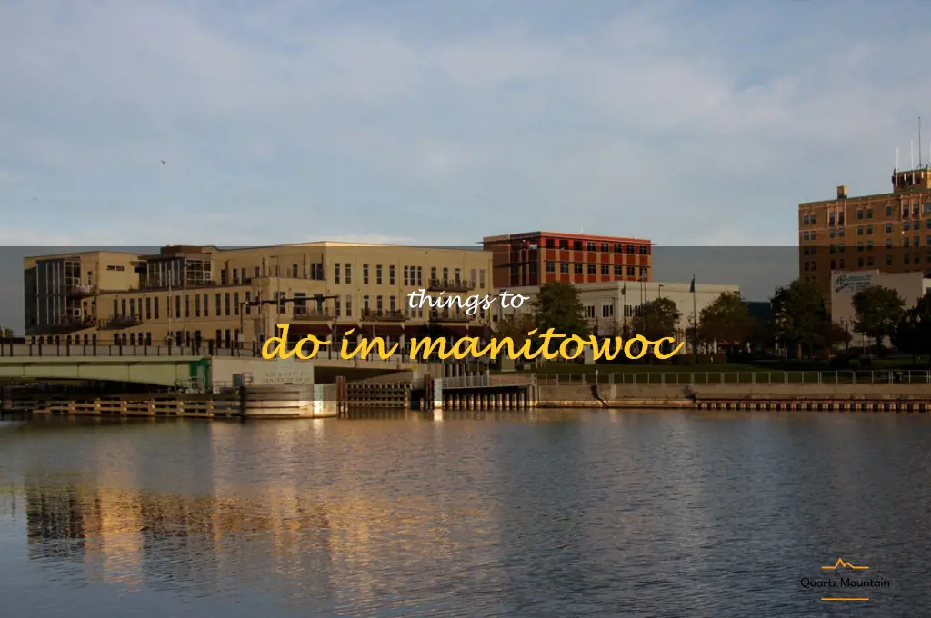 things to do in manitowoc