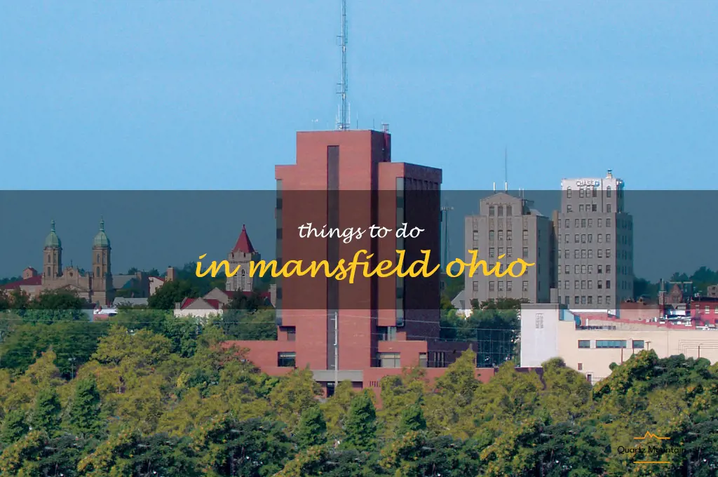 things to do in mansfield ohio