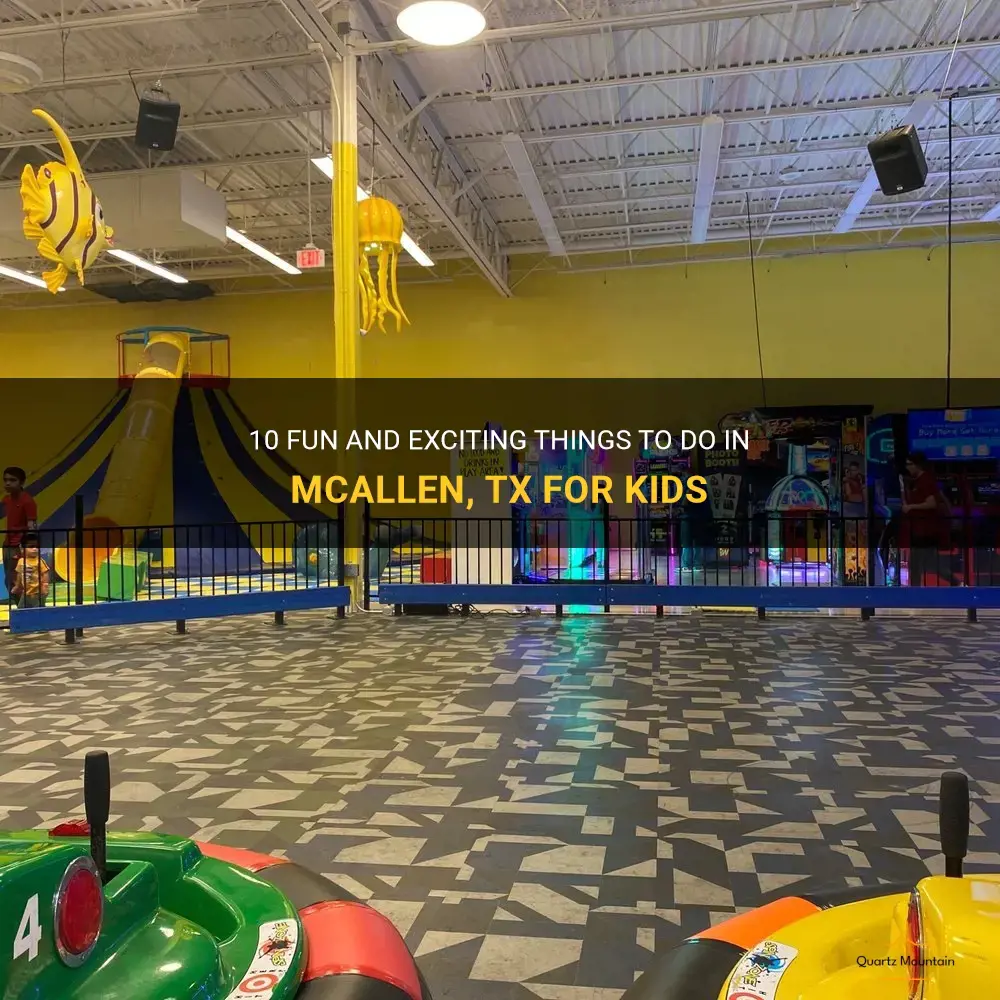 things to do in mcallen tx for kids