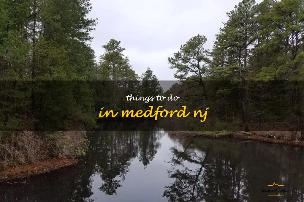 things to do in medford nj