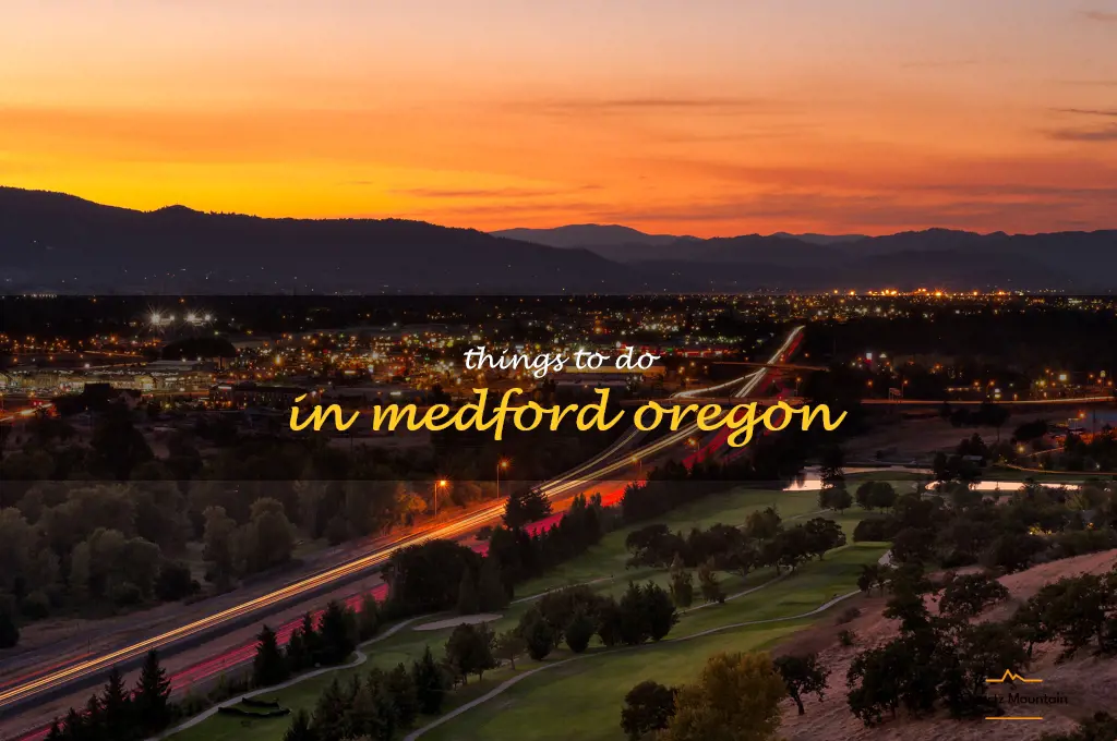 things to do in medford oregon