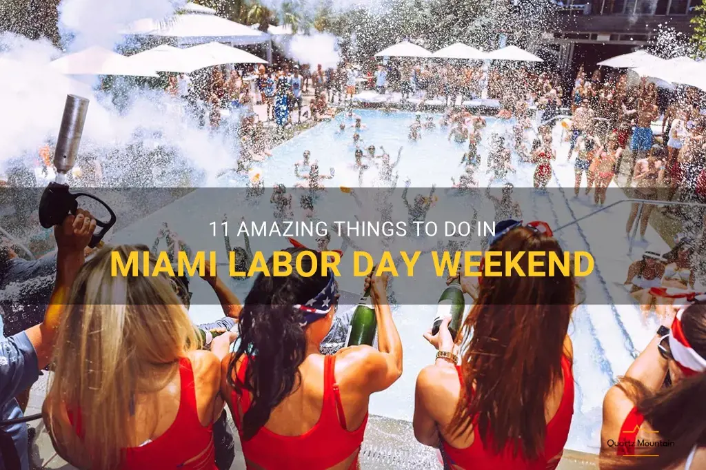 things to do in miami labor day weekend