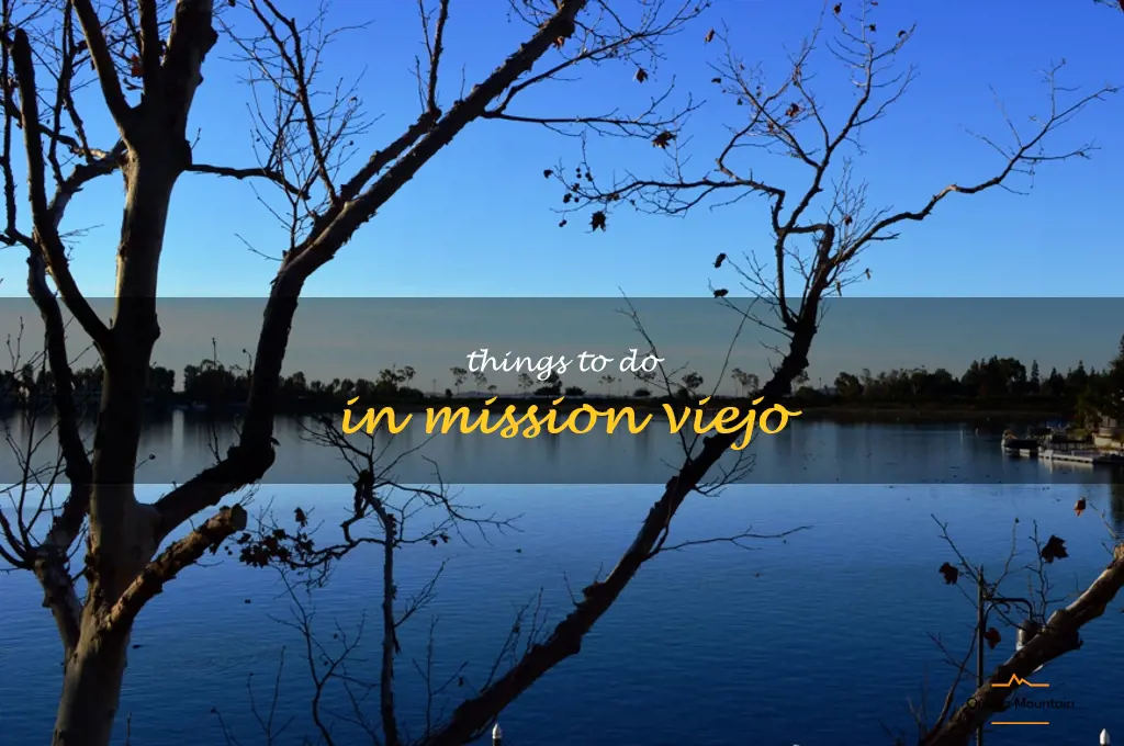 things to do in mission viejo
