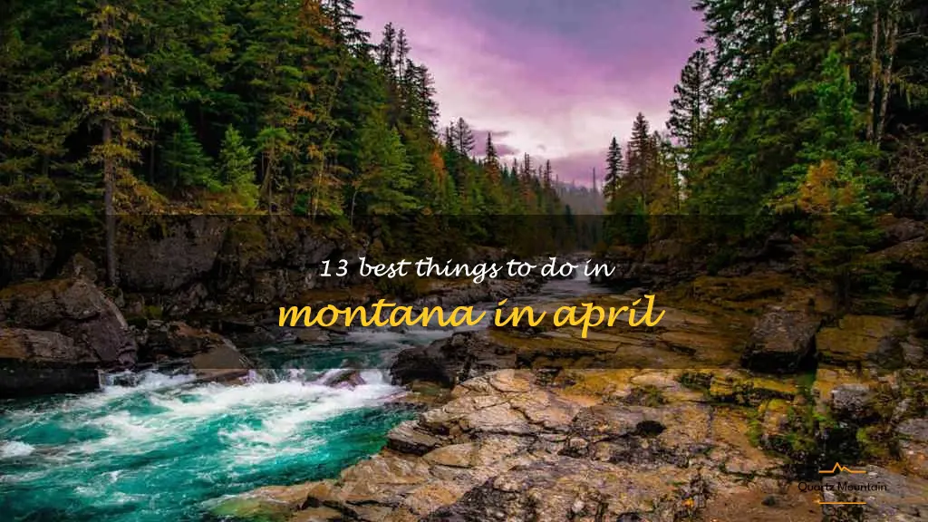 things to do in montana in april