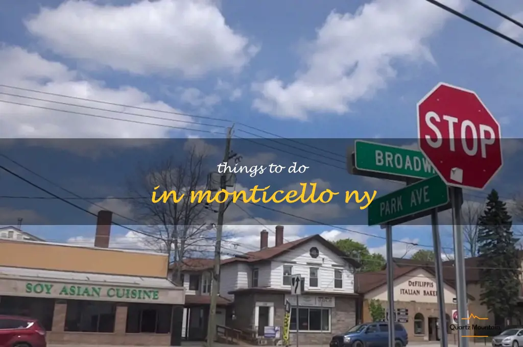 things to do in monticello ny